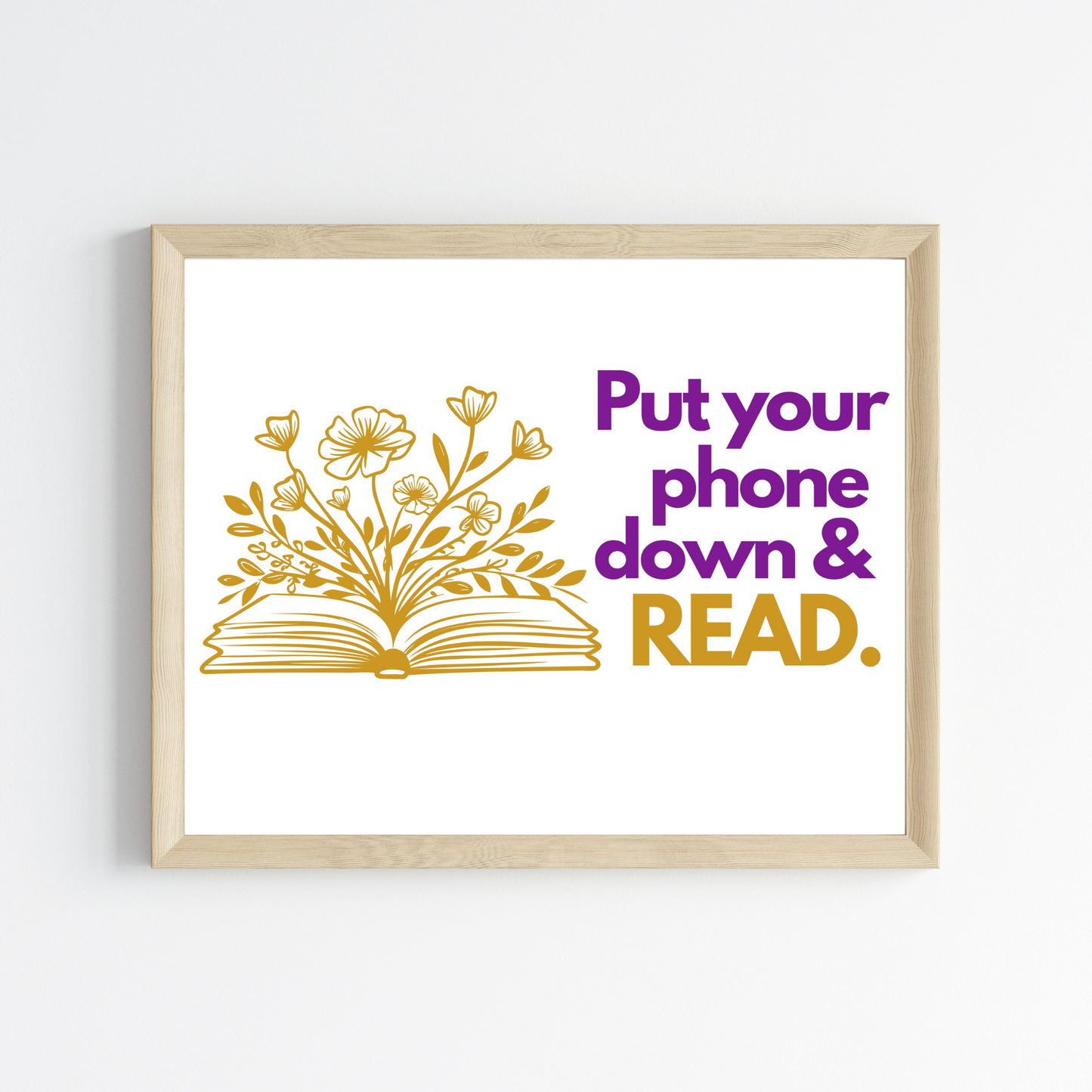 Put Your Phone Down and Read Funny Wall Art Print